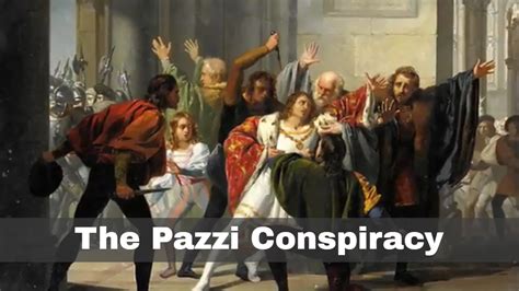  La Conspiration des Pazzi, une tentative de renverser la famille Médicis à Florence en 1478, mêlant politique et religion